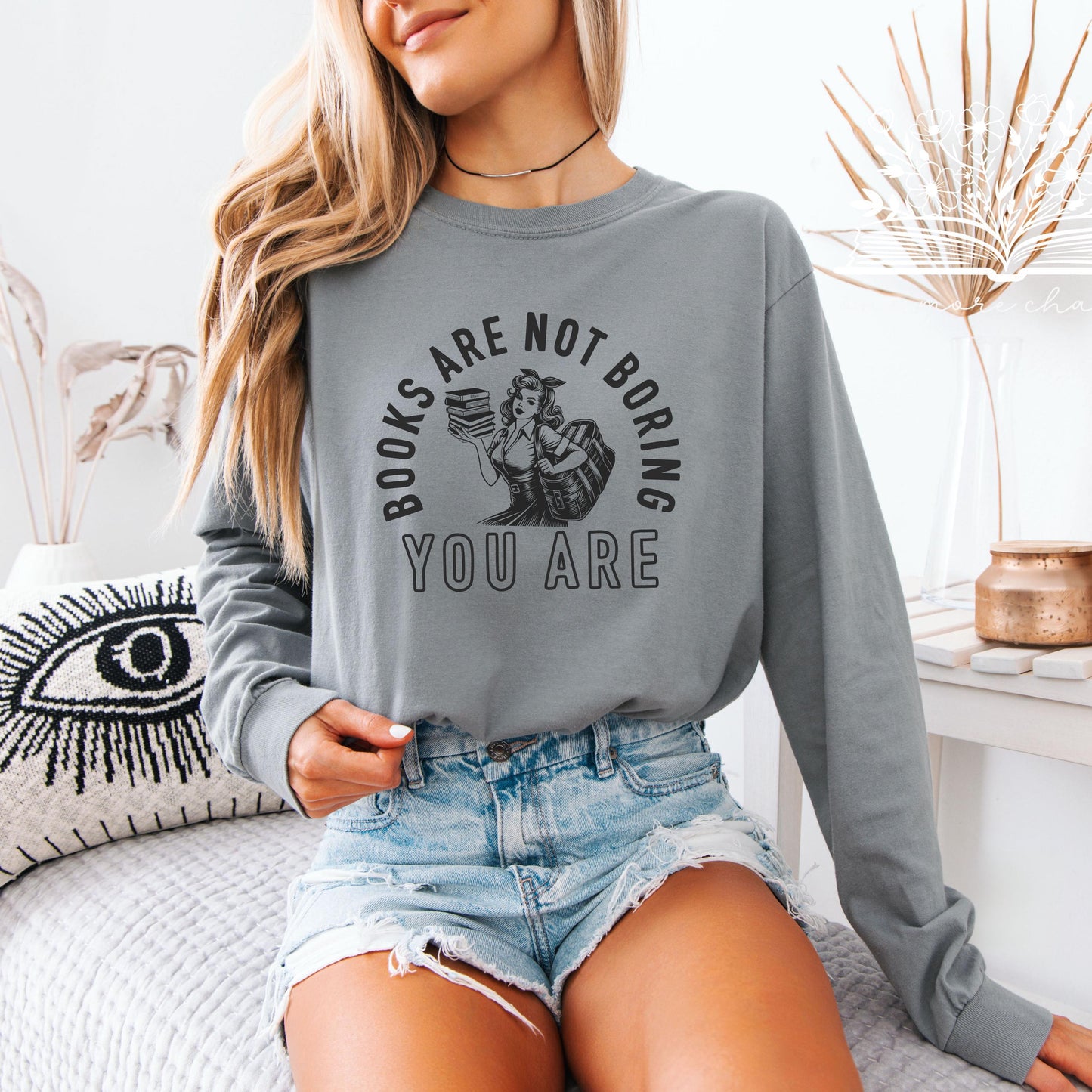 Books Are Not Boring, You Are Long Sleeve Tee | Book Lover Shirt | Funny Reading T-Shirt | Introvert Bookish Gift | Literary Humor Apparel