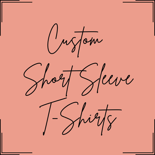 Custom Short Sleeve T-Shirt