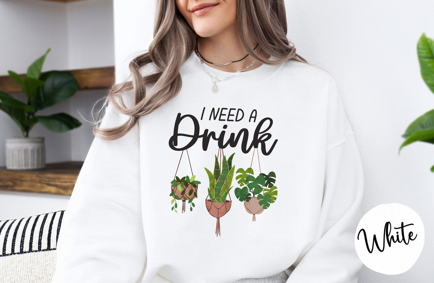 Gardener Sweatshirt, Plant Lover Shirt, Gardening Gift, Funny Plant Shirt, Funny Gardener, I Need A Drink Shirt, Mothers Day, Gift for Mom