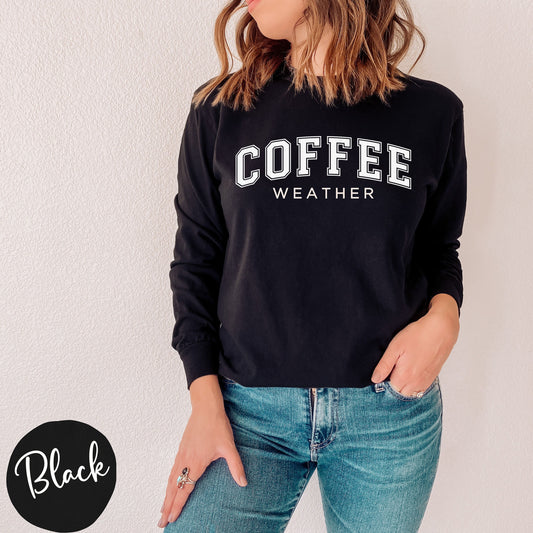 Coffee Weather Unisex Long Sleeve T-Shirt