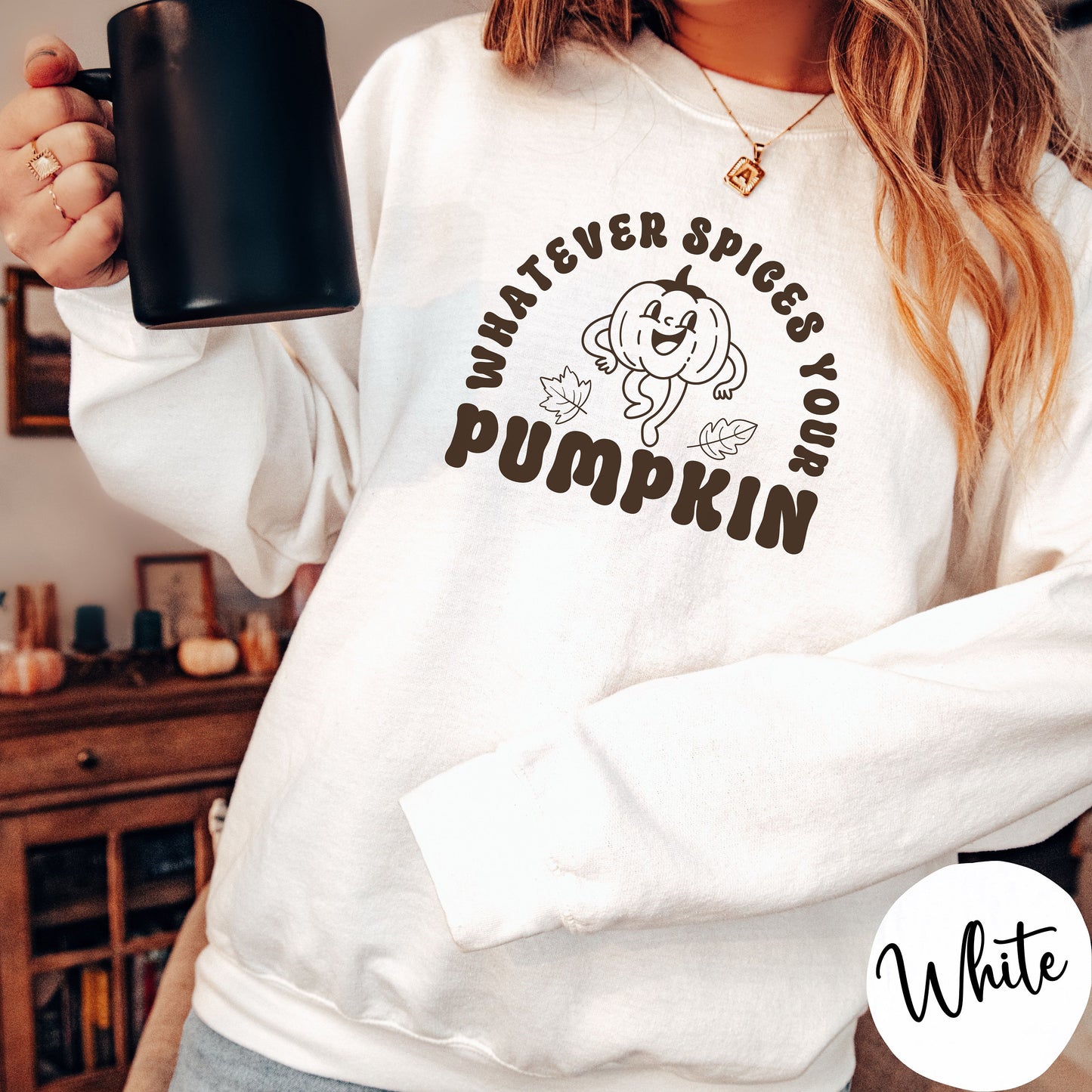 Whatever Spices Your Pumpkin Sweatshirt