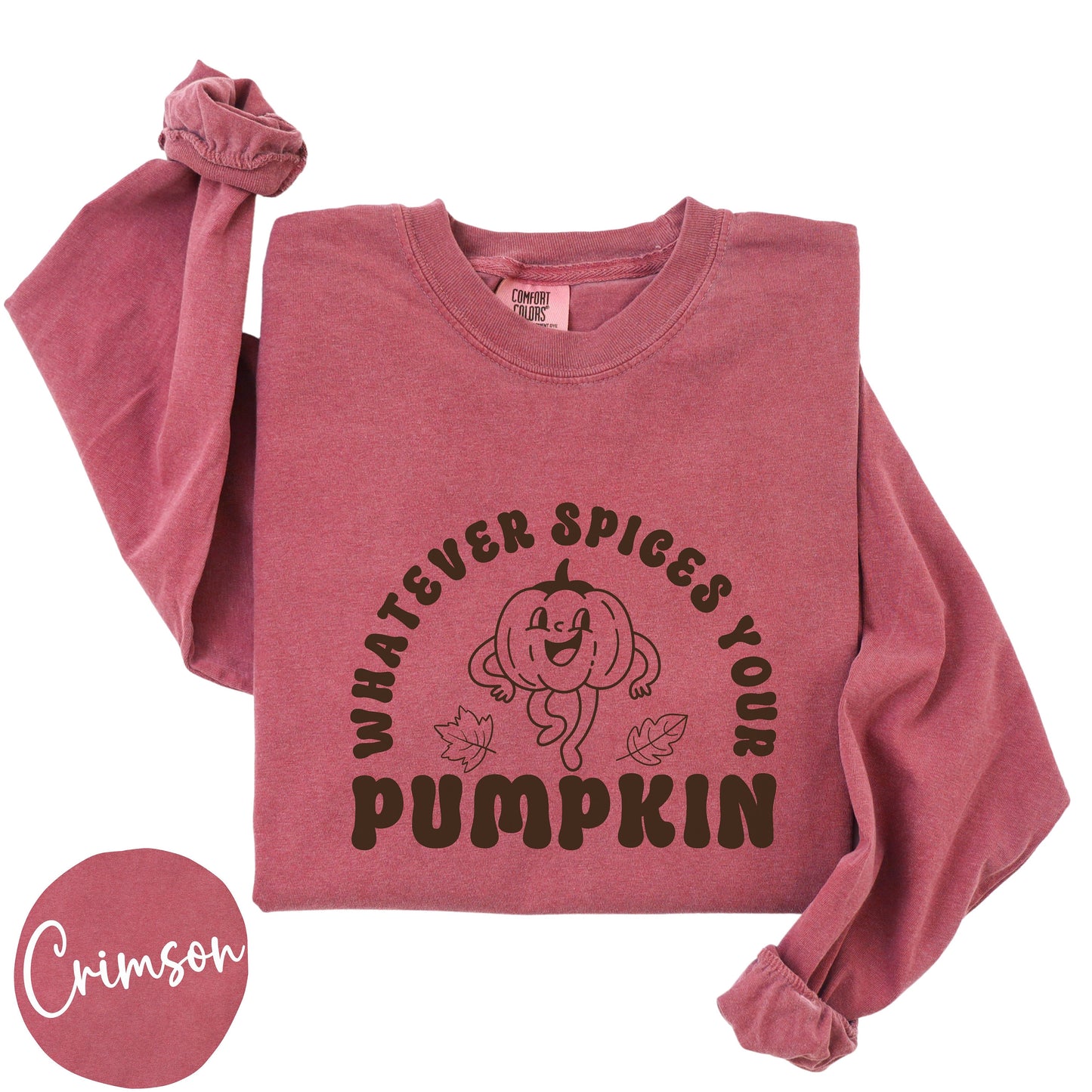 Whatever Spices Your Pumpkin Long Sleeve T-Shirt