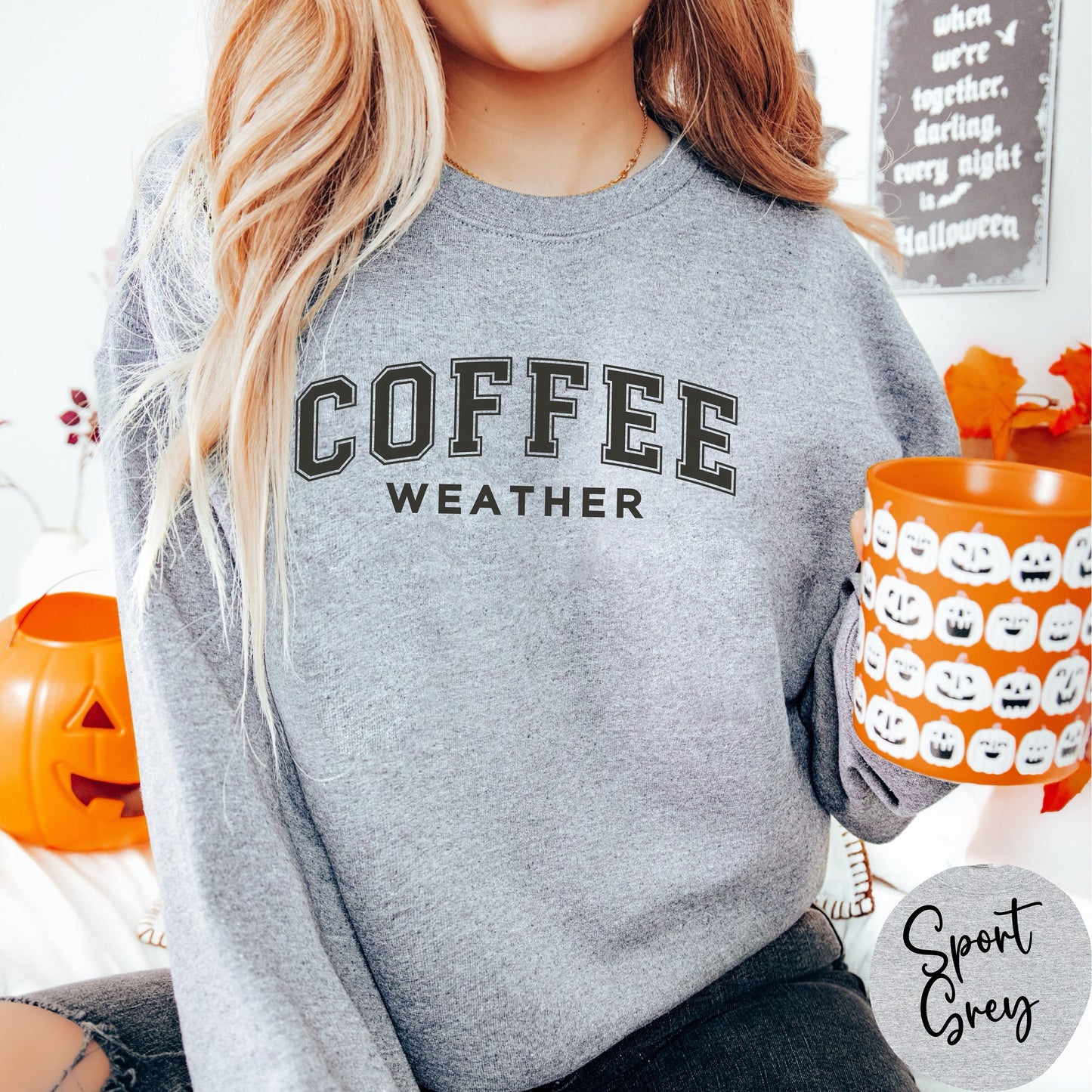 Coffee Weather Sweatshirt