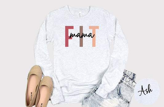 Fit Mama Long Sleeve T-Shirt