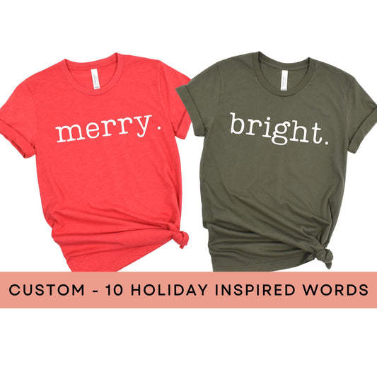 Custom Christmas Words - Matching Shirts | Family Holiday Tees | Personalized Xmas Shirts | Festive Family Outfits | Custom Christmas Words