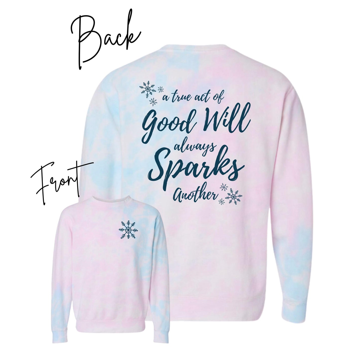 A True Act of Good Always Sparks Another Sweatshirt | Snowflake Pocket Design | Cozy Holiday Pullover | Tie Dye Christmas Sweater