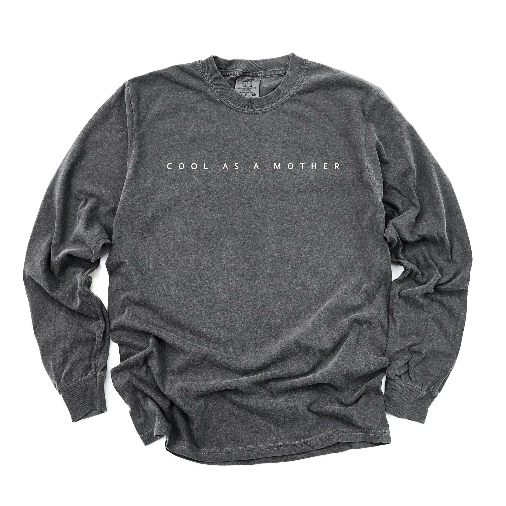 Cool As A Mother Long Sleeve T-Shirt | Soft Casual Mom Life Tee | Funny Unisex Graphic Tee | Everyday Mom Shirt | Trendy Mother's Day Gift