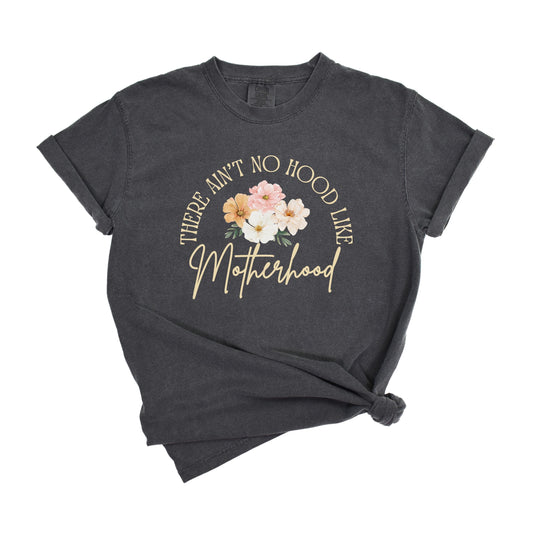 There Ain't No Hood Like Motherhood T-Shirt