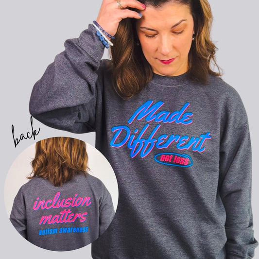 Made Different, Not Less - Inclusion Matters - Autism Awareness Fundraiser Shirt (Adult/Sweatshirt)